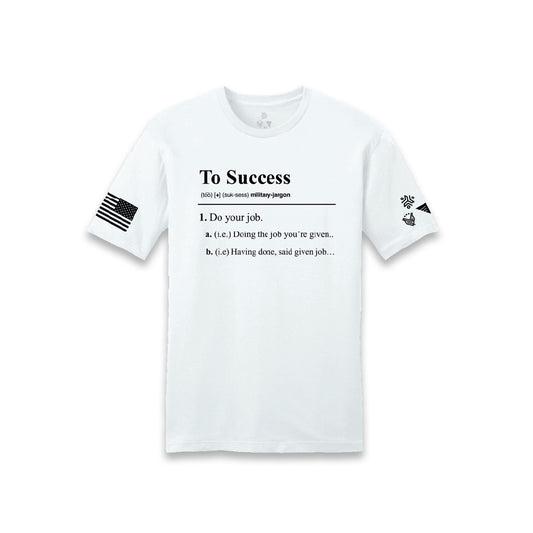 To Success - White T-Shirt